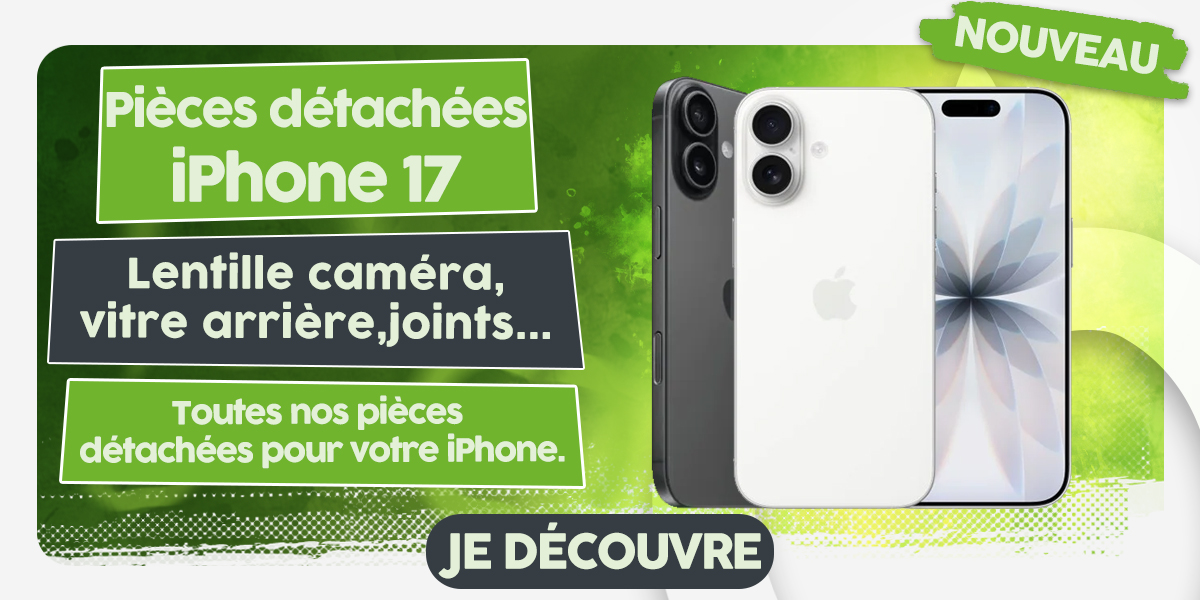 Nouveaux Produits - Pièces Détachées pour iPhone 17